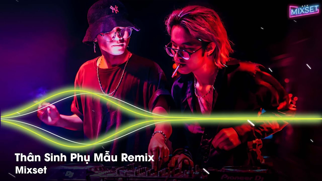 Thân Sinh Phụ Mẫu Remix | Tóc Mẹ Bạc Màu Mây Phủ Kín Đôi Vai Gầy | Ơn Sinh Thành Chăm Lo