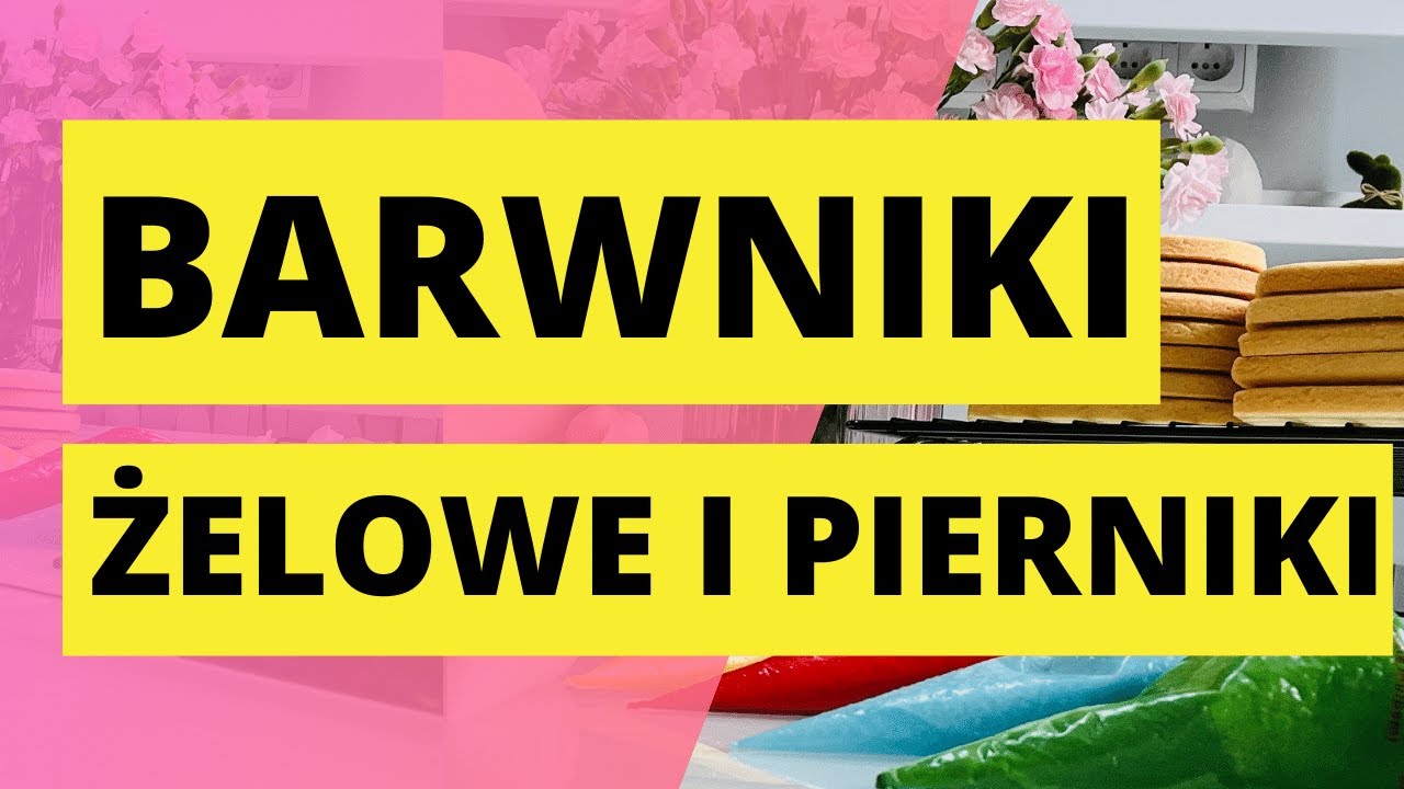 Pierniki i spożywcze barwniki żelowe – wprowadzenie