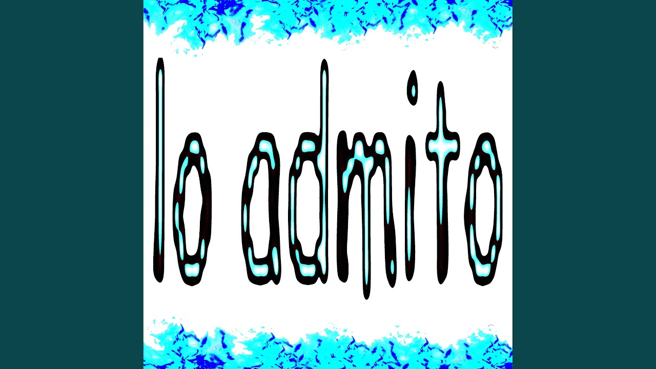 lo admito