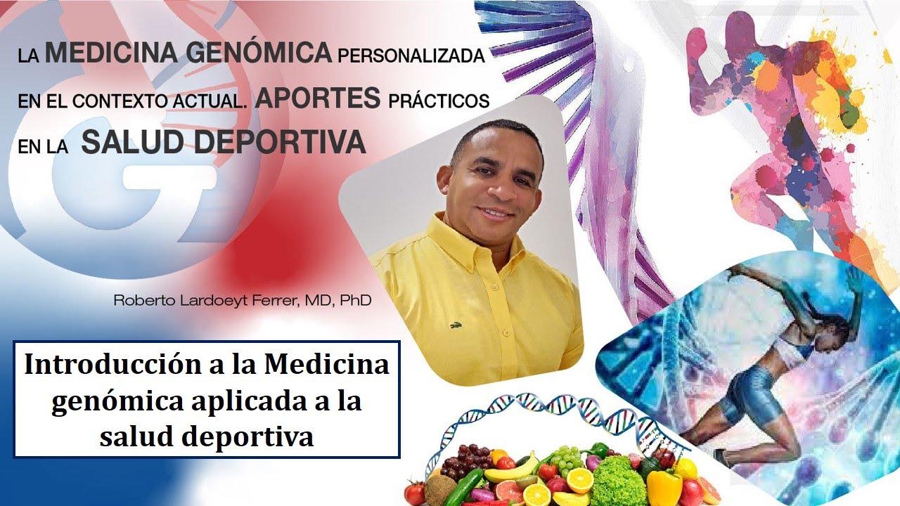 Conferencia 1 Introducción a la Medicina genómica aplicada a la salud deportiva.