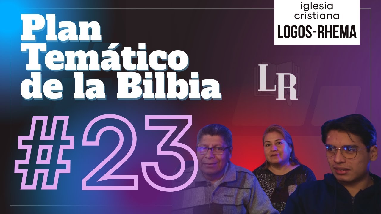 EP. 23 | Lectura Temática de La Biblia