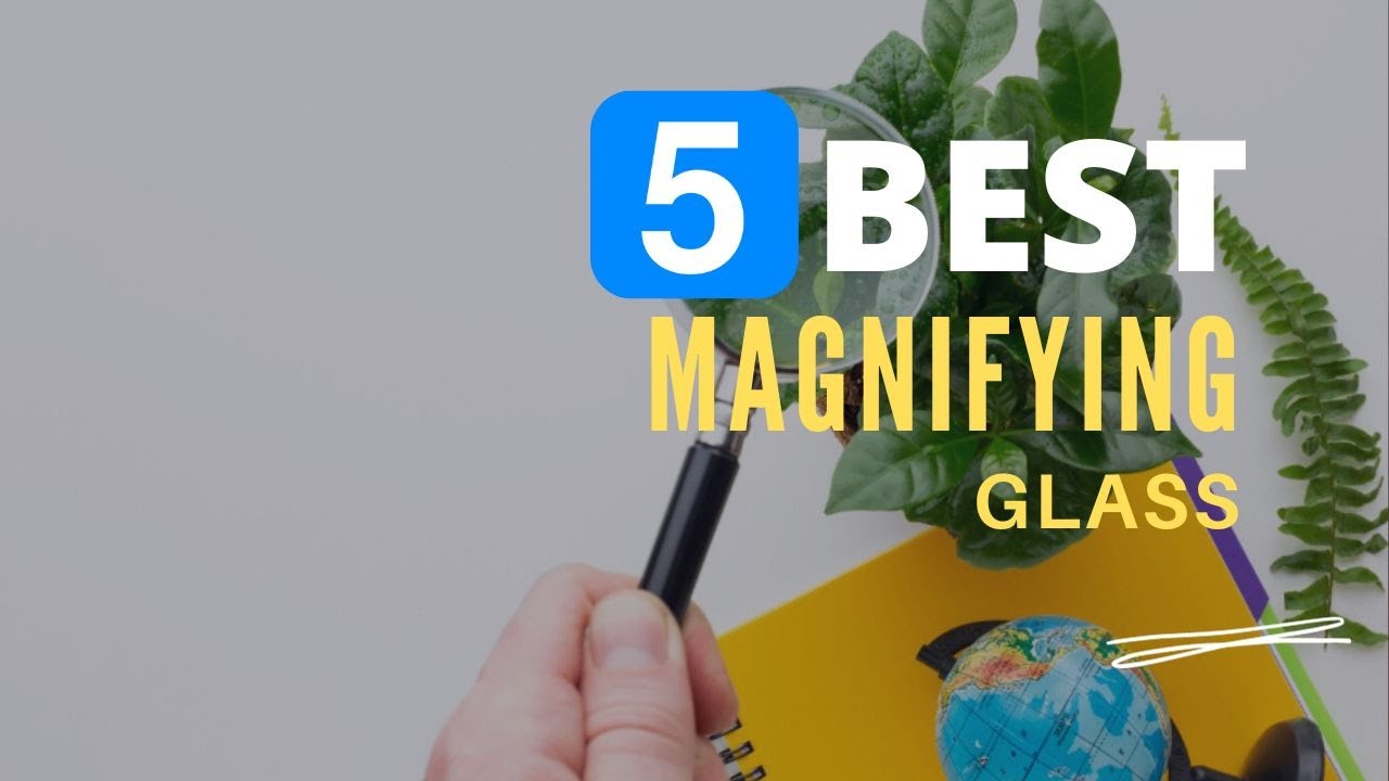 ⭕ Top 5 Best Magnifying Glass 2026 [Review and Guide]