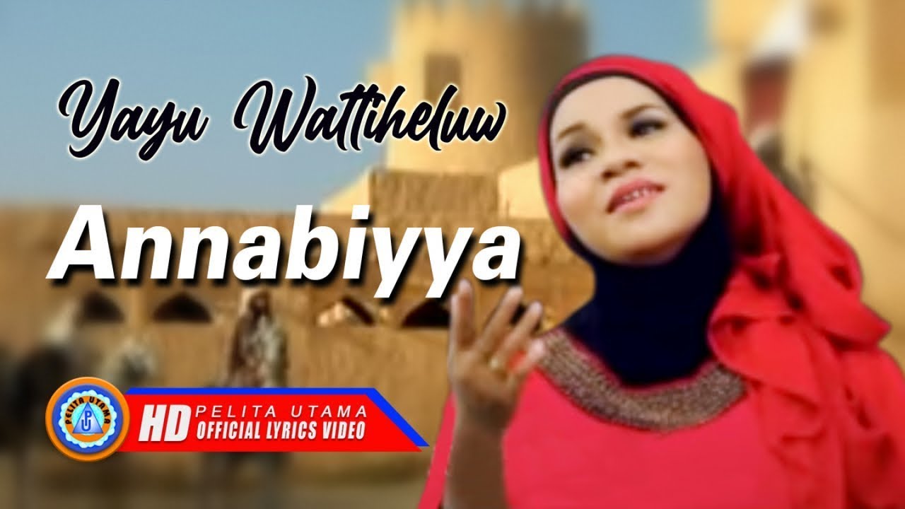 Yayu Wattiheluw - ANNABIYYA | Qasidah | Ramadhan Bulan Suci (Official Music Video)