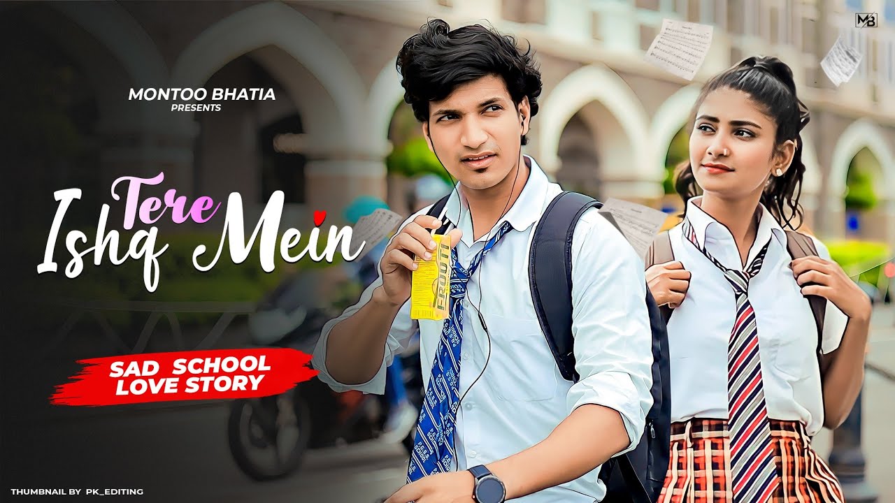Tere Ishq Mein Mai Tha jiya Heart Touching School Love Story Aditya Y ft. Montoo B Tere pyaar mein