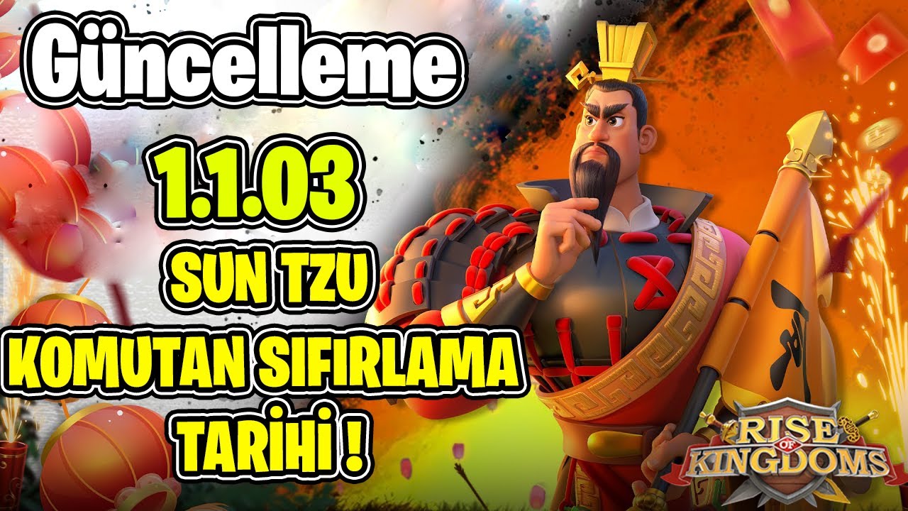Sun Tzu Prime’ı Bedava  Aç! | Komutan Sıfırlama Tarihi ! - Güncelleme 1.1.03 - Rise of Kingdoms