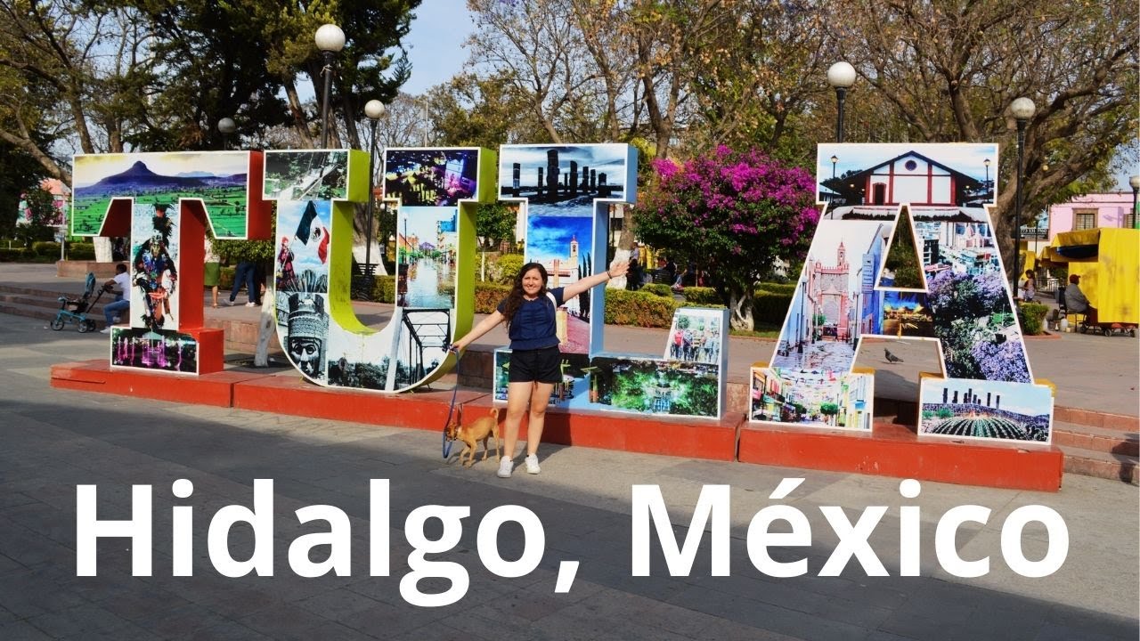 Tula Hidalgo &iquest;c&oacute;mo es? | M&Eacute;XICO
