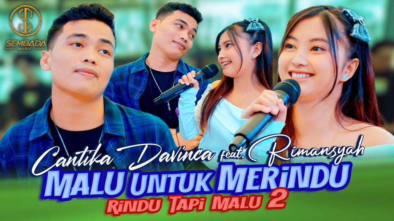 CANTIKA DAVINCA FEAT. RIMANSYAH - MALU UNTUK MERINDU (RINDU TAPI MALU 2) | OFFICIAL MUSIC VIDEO