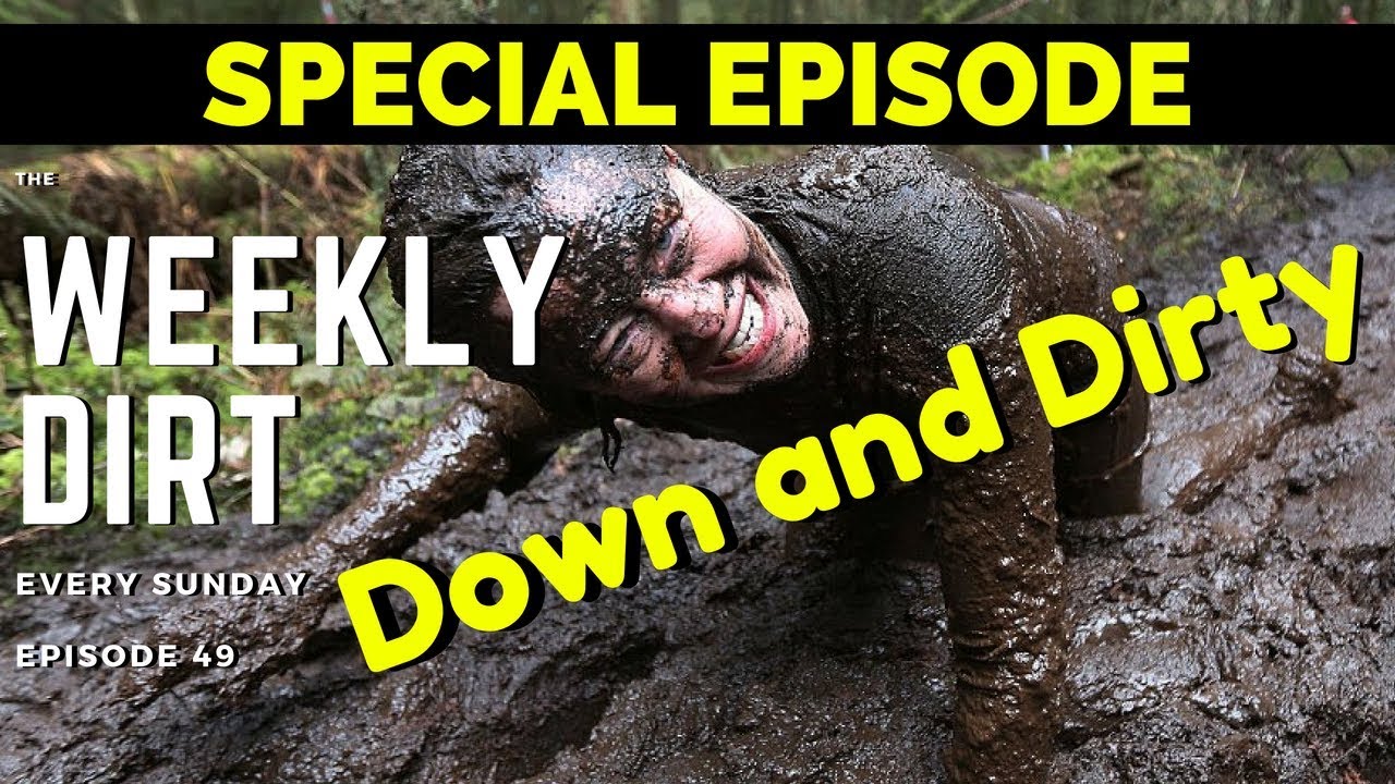 Getting Down And Dirty | The Other Things We Do