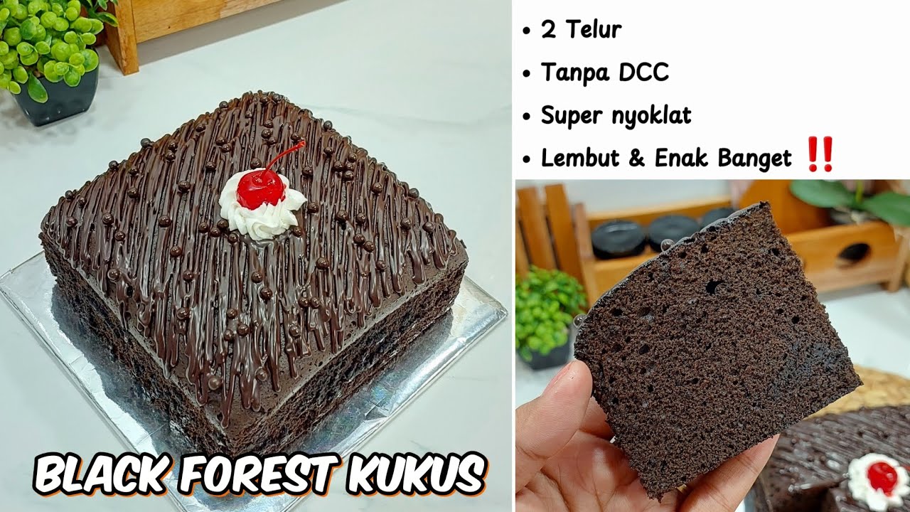 RESEP BLACK FOREST CAKE KUKUS 2 TELUR ANTI GAGAL‼️Super nyoklat walau tanpa DCC👌#coklatcake