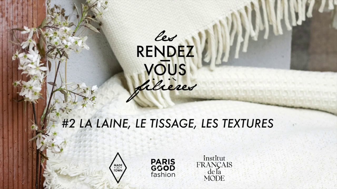 Les Rendez-vous filières - #2 la laine, le tissage, les textures