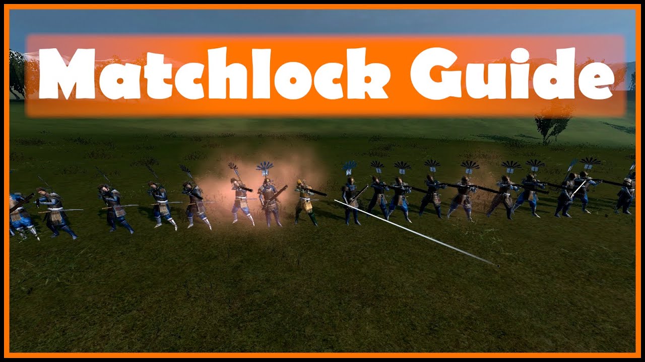 How to use Matchlock Units in Total War: Shogun 2