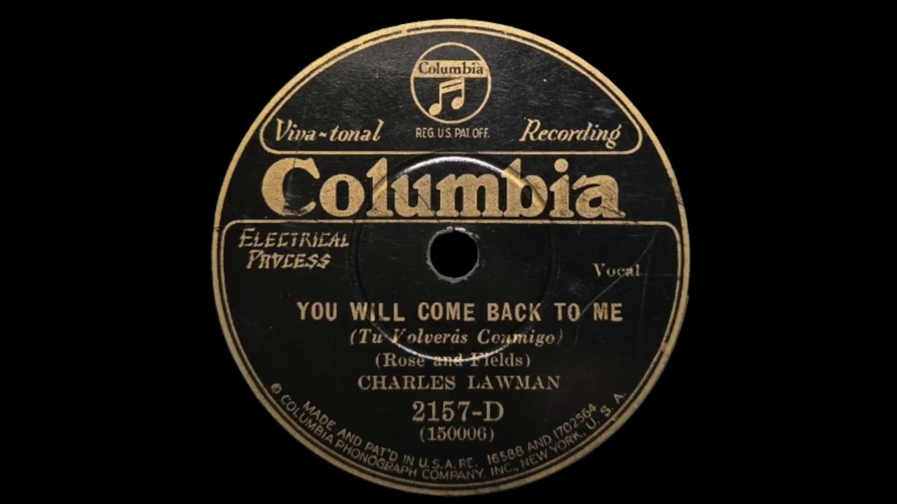 You Will Come Back To Me – Charles Lawman (1930)