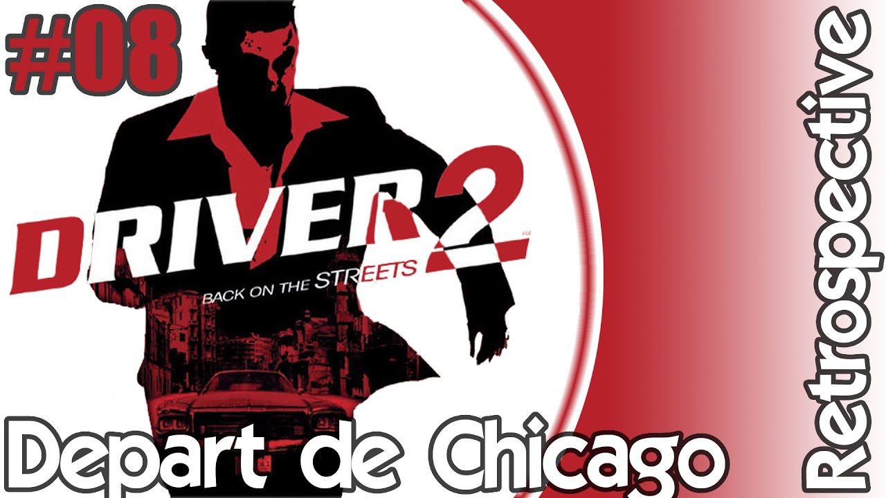 Driver 2 - Départ de Chicago