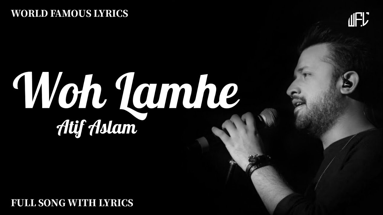 Woh Lamhe Woh Baatein (Lyrics Video) Atif Aslam | Emraan Hashmi | Zeher (2005) | WorldFamousLyrics