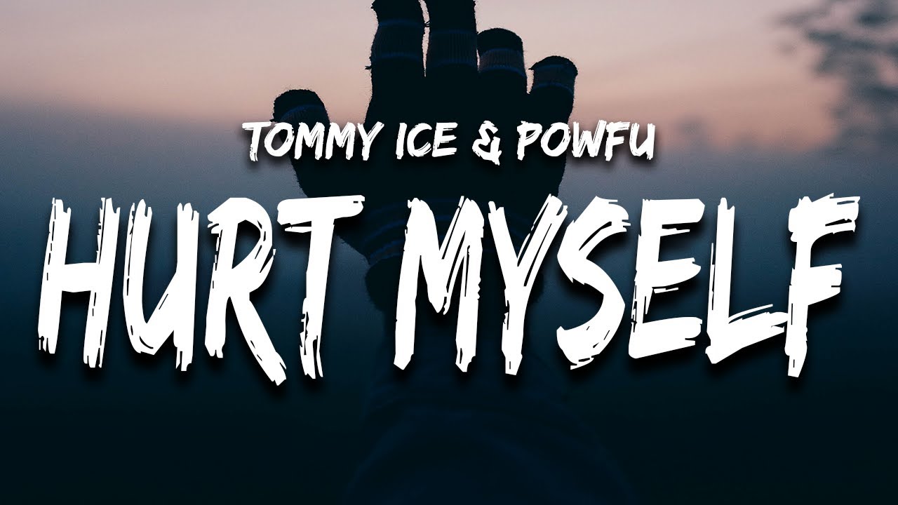 Tommy Ice & Powfu - hurt myself (Lyrics)