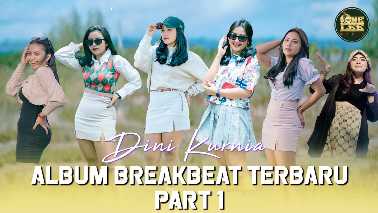 Album Breakbeat Dini Kurnia Part 1 Nonstop Terbaru 2024