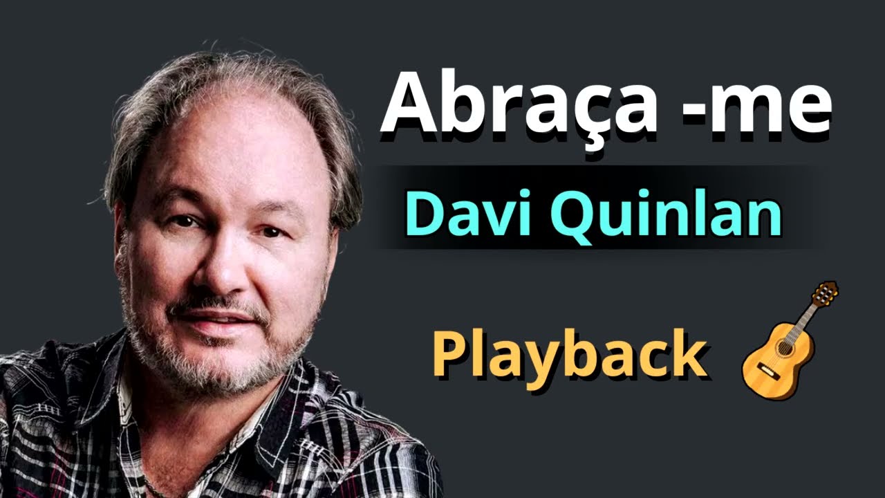 🎶 ABRAÇA-ME (Playback de Violão🎸) David Quinlan