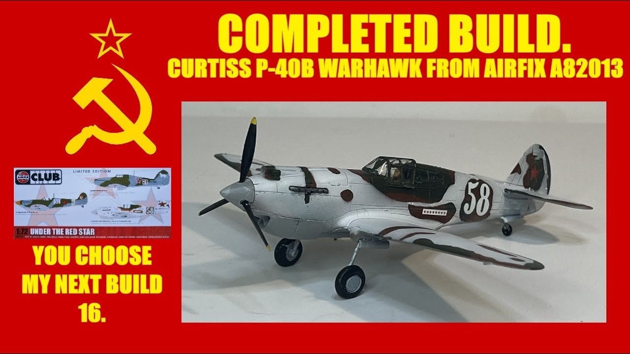 ЗАВЕРШЕННАЯ СБОРКА; 1/72 P-40 CURTISS WARHAWK ОТ AIRFIX CLUB A82013 UNDER THE RED STAR.