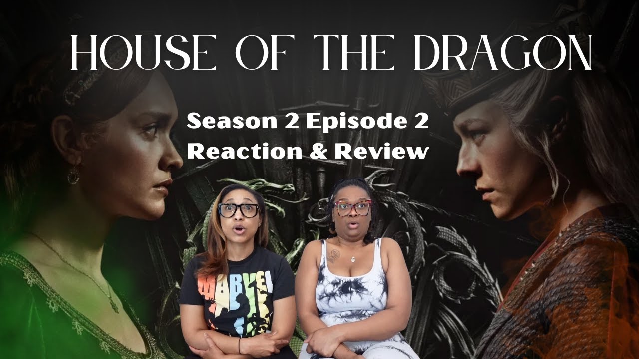 HOUSE OF THE DRAGON | S2 E2 | RHAEYNERA THE CRUEL | REACTION & REVIEW | WHAT WE WATCHIN'?!