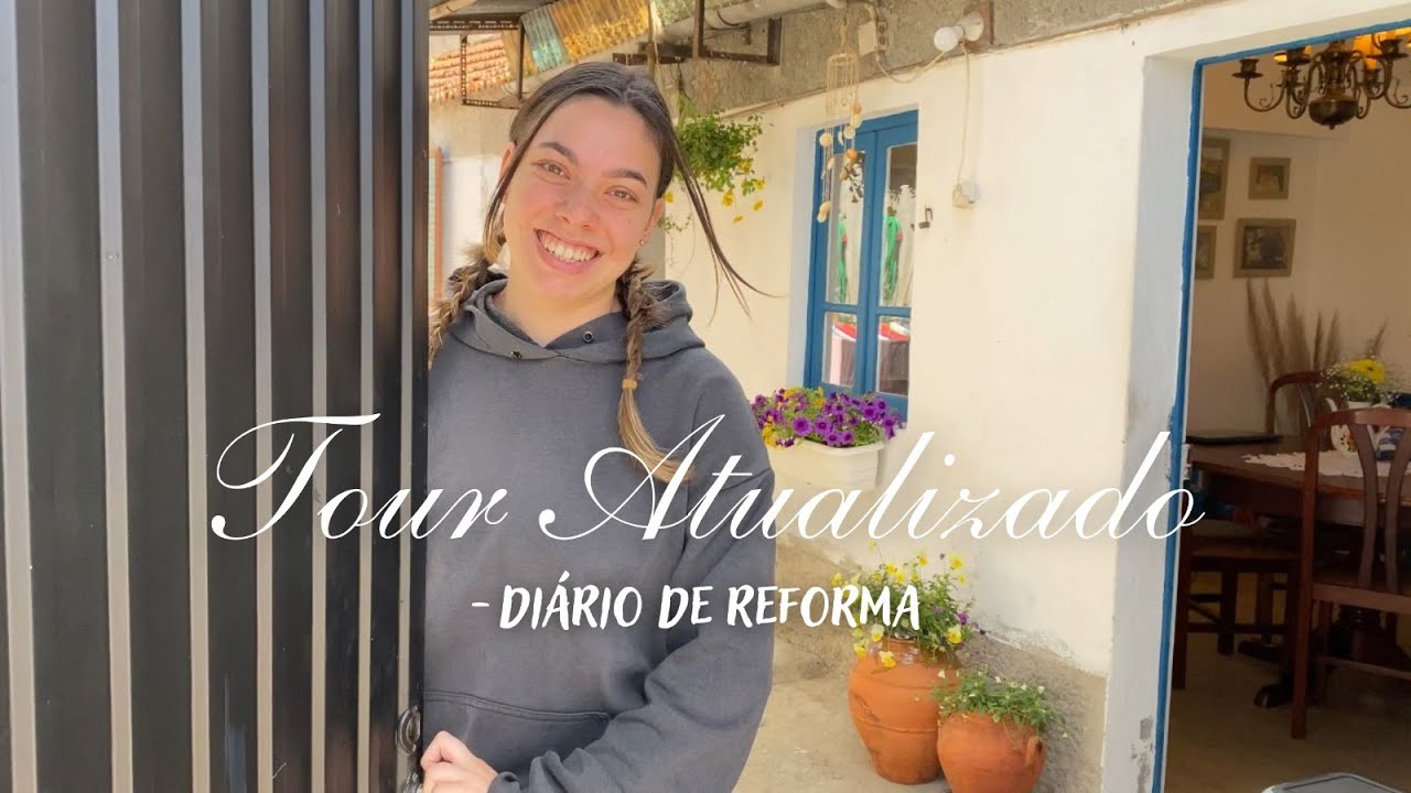 TOUR ATUALIZADO DA NOSSA CASA EM PORTUGAL - di&aacute;rio de reforma