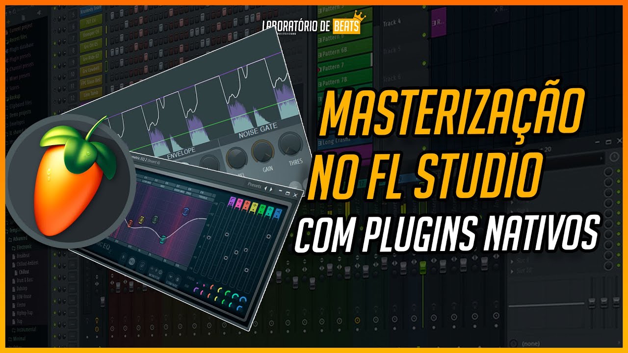 O SEGREDO PARA A MASTERIZAÇÃO NO FL STUDIO COM PLUGINS NATIVOS - TUTORIAL COMPLETO