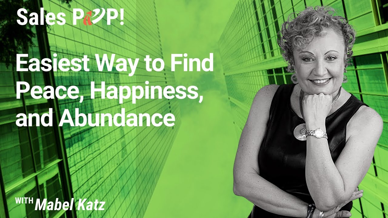 Easiest Way to Find Peace, Happiness, and Abundance with Mabel Katz