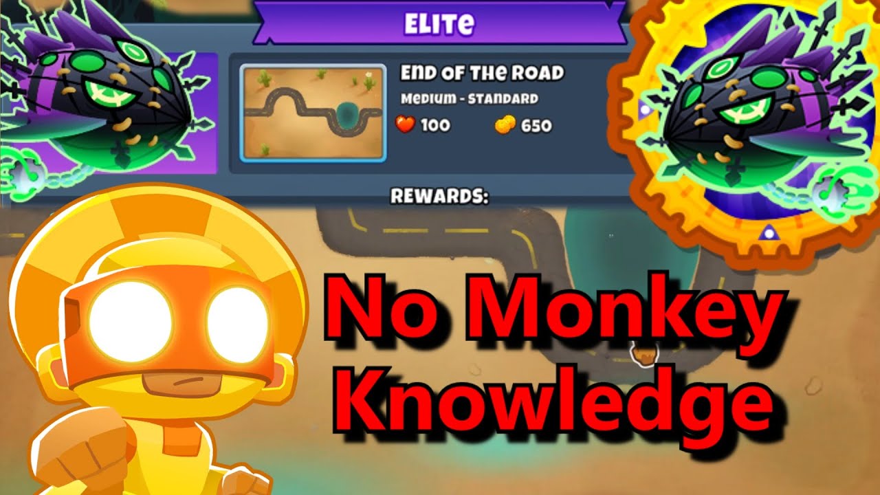 Lych Elite  ||  No Monkey Knowledge!  || End of the Road (BTD6)
