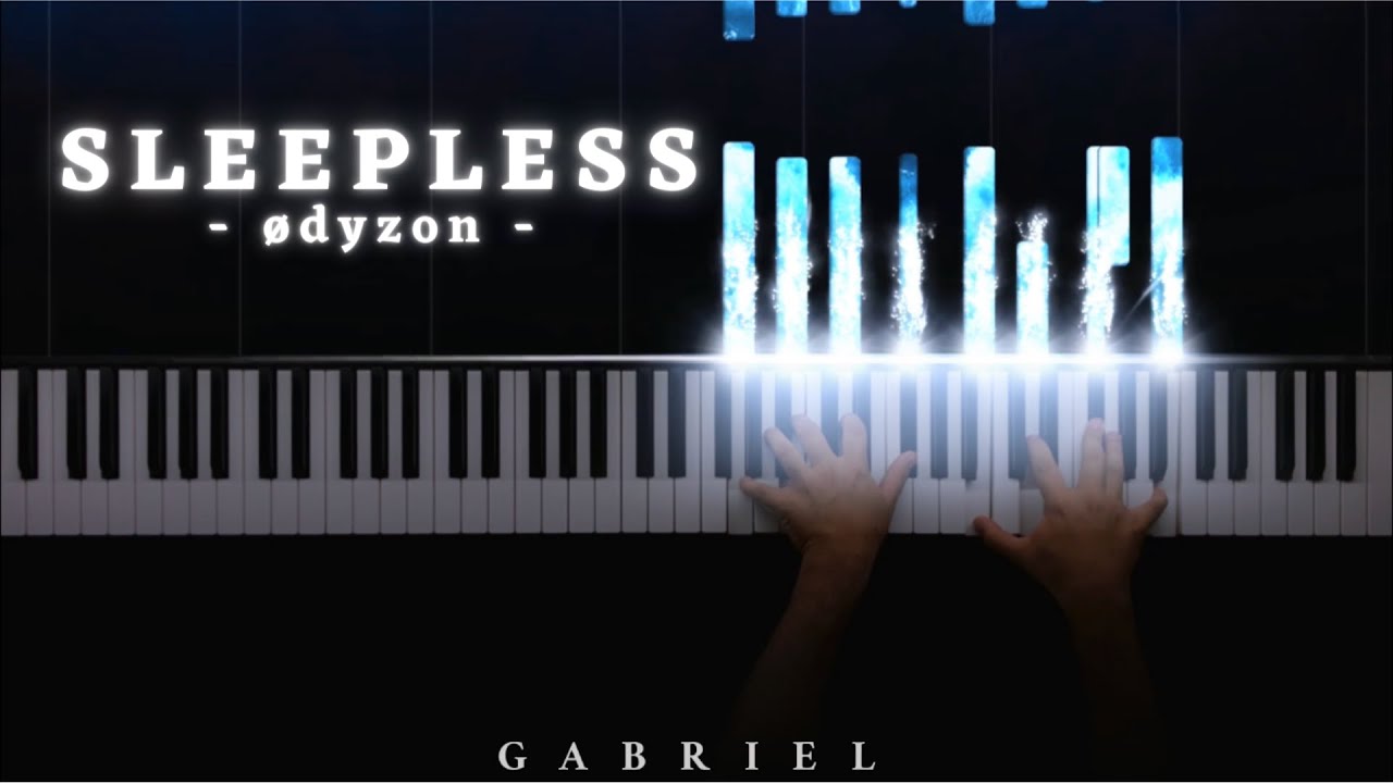&Oslash;dyzon - Sleepless (Piano Cover)