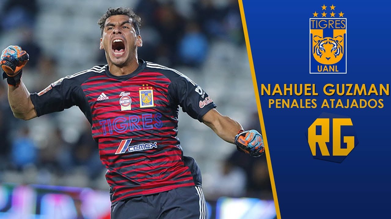 Los Penales Atajados De Nahuel Guzman En Tigres