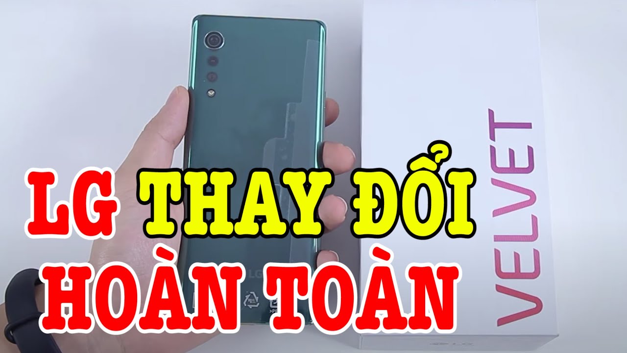 Mở hộp LG Velvet : một LG đã THAY ĐỔI HOÀN TOÀN và mức giá khó tin