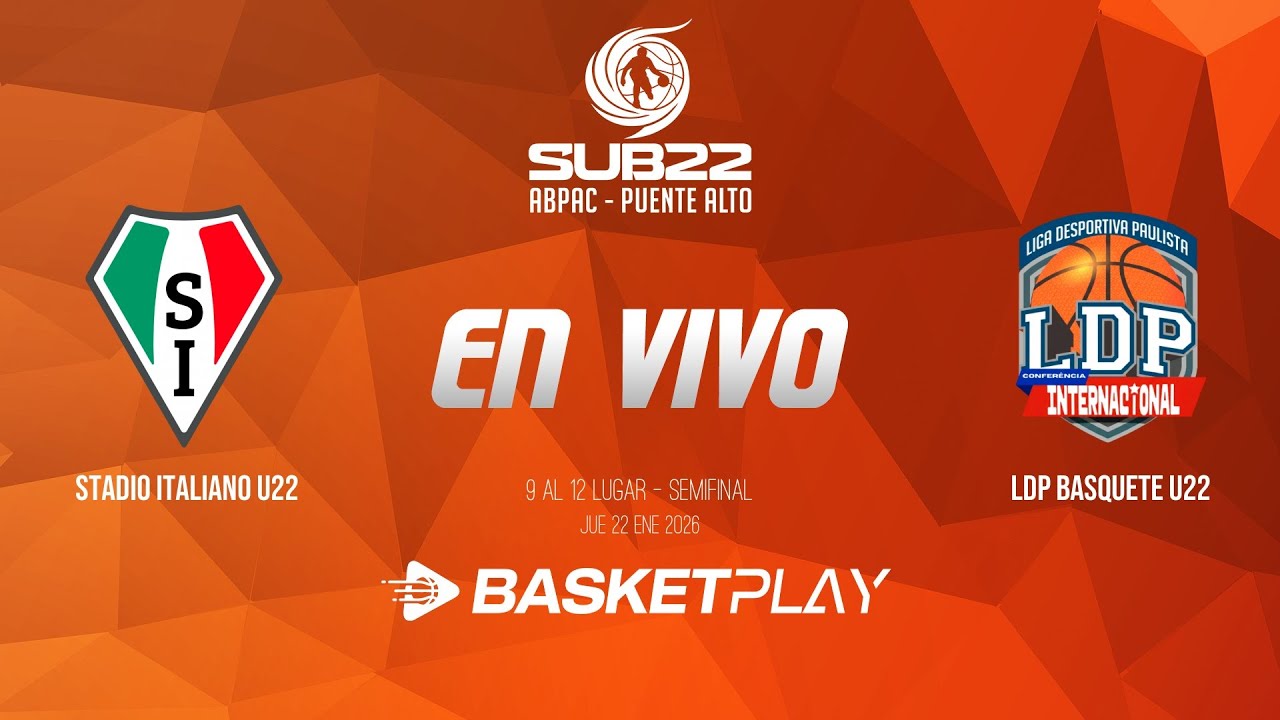 🔴EN VIVO | STADIO ITALIANO U22 vs LDP BASQUETE U22 | 9 AL 12 LUGAR - Semifinal | TORNEO U22 2026