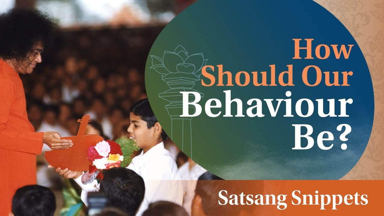 How Should Our Behaviour Be? | Satsang Snippets