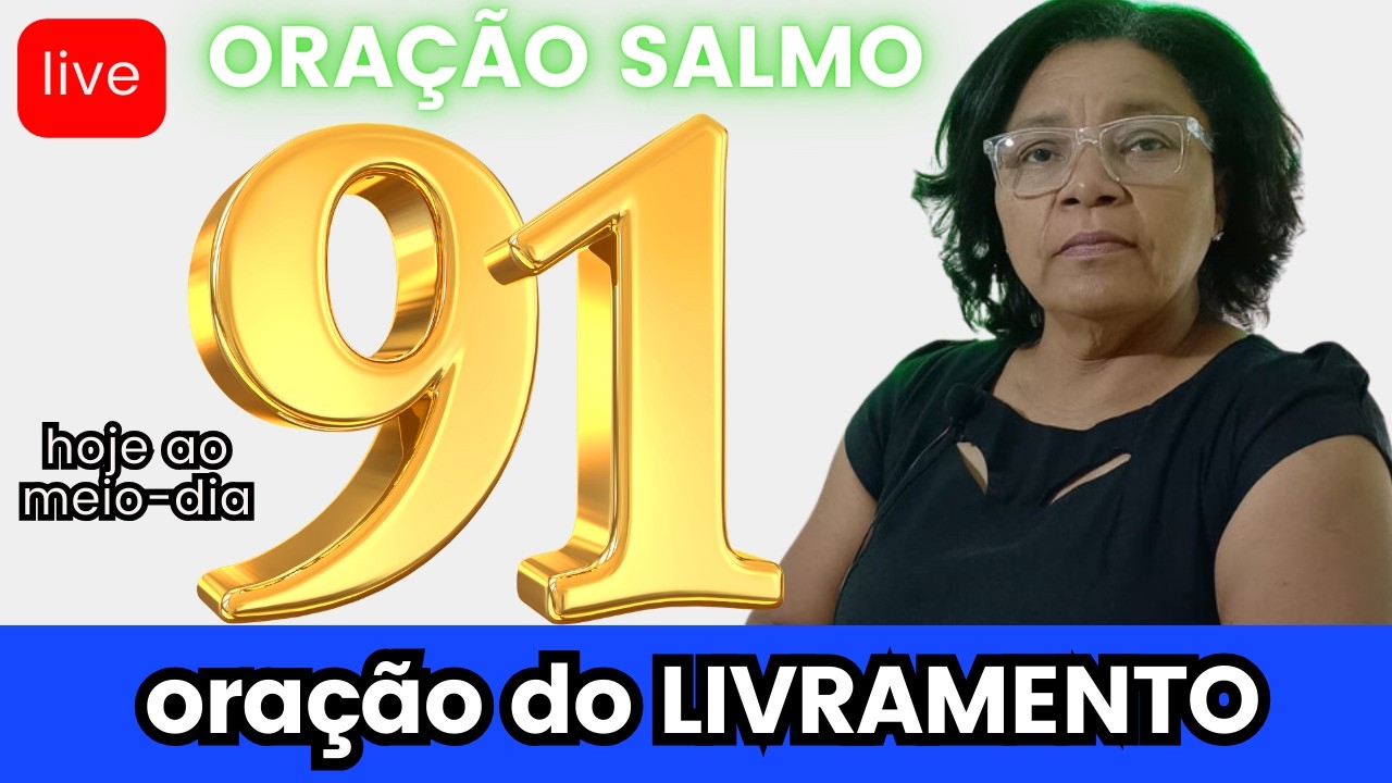 LIVE DO LIVRAMENTO | SALMO 91