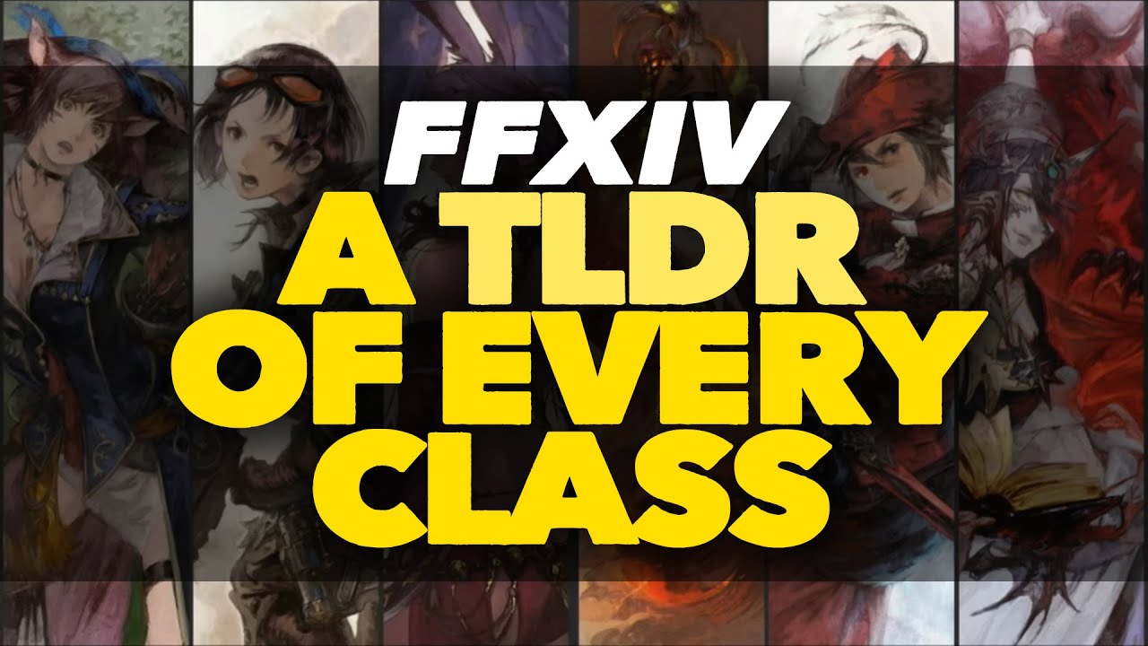 The Brief TLDR of every FFXIV Class