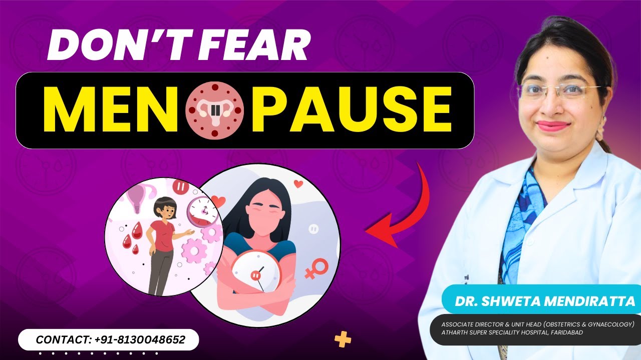 Menopause in India: Breaking Down Myths and Realities | Dr. Shweta Mendiratta