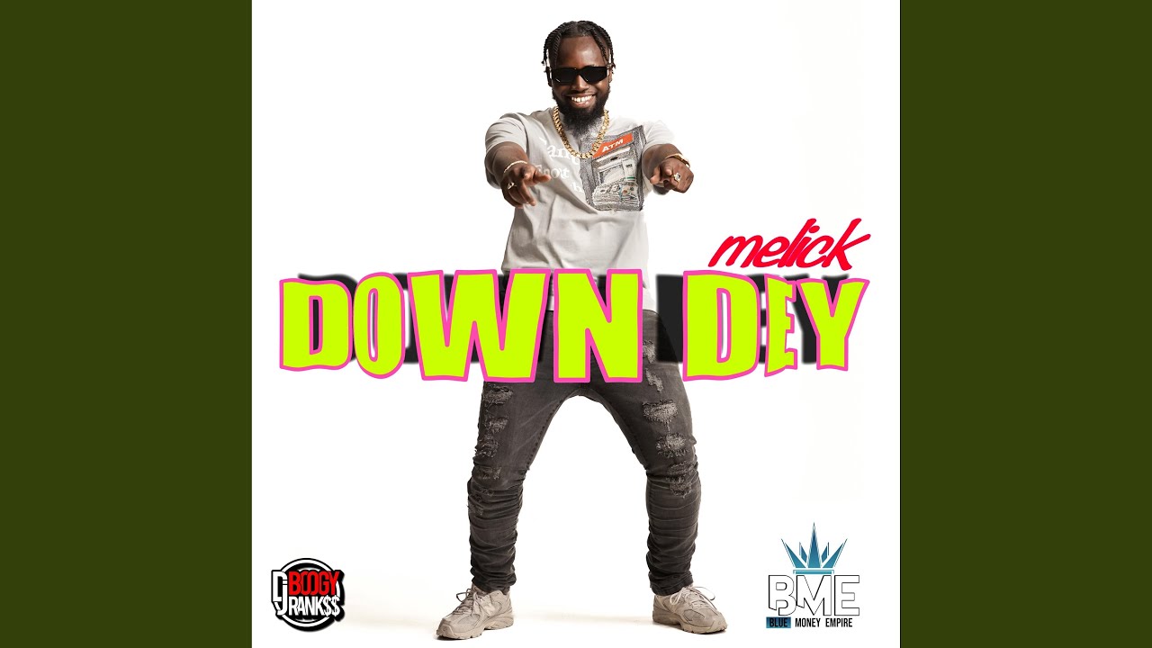 Down Dey (feat. Boogy Rankss)