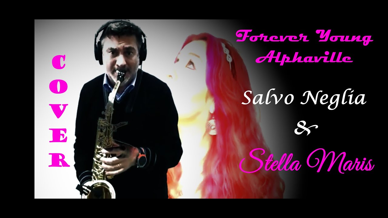 FOREVER YOUNG ALPHAVILLE - Salvo Neglia & Stella Maris Cover