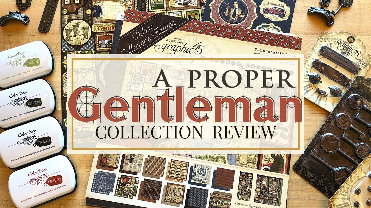 A Proper Gentleman - Deluxe Collector's Edition by Graphic 45 Collection Reveal