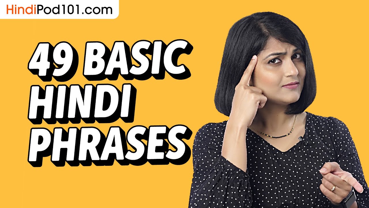49 Basic Hindi Phrases for ALL Situations to Start as a Beginner