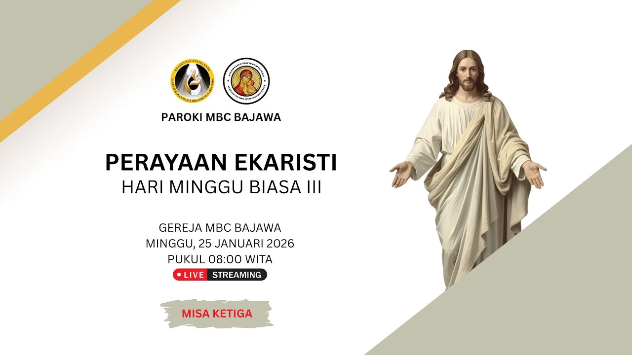 PERAYAAN EKARISTI | HARI MINGGU BIASA III | MISA KETIGA | MINGGU, 25/01/2026 | PUKUL 08:00 WITA