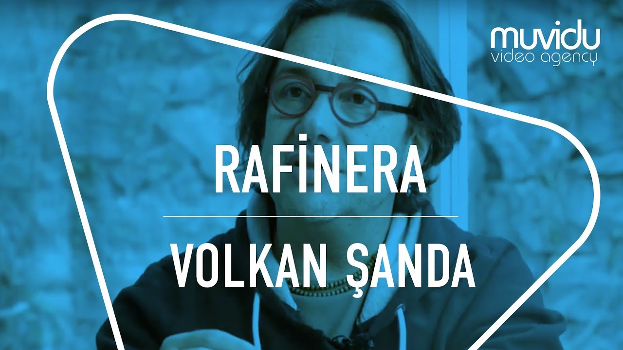 Rafinera Tanıtım Filmi - Volkan Şanda