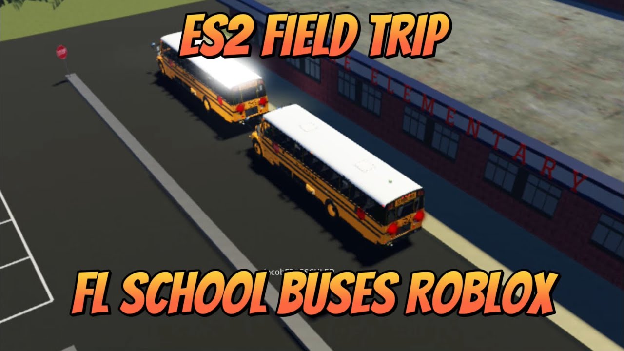 ES2 Field Trip!  w/ @29ProductionsOfficial  (FL School Buses Roblox)