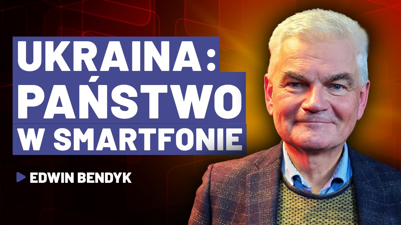 Ukraina - państwo w smartfonie (gość: Edwin Bendyk) | TECHNOFOBIA