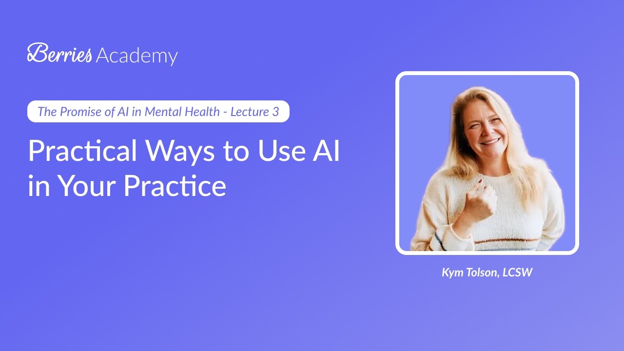 The Promise of AI in Mental Health | 3# Practical Ways to Use AI in Your Practice