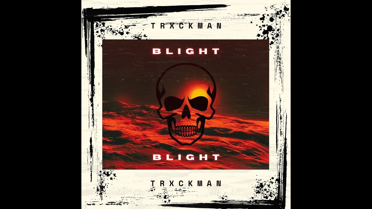 TRXCKMAN - BLIGHT [ HARDBASS ]