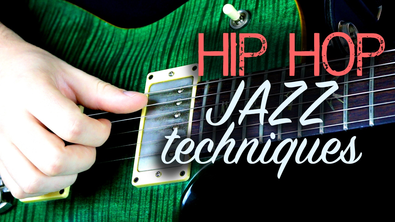 Hip-Hop Jazz Guitar Techniques