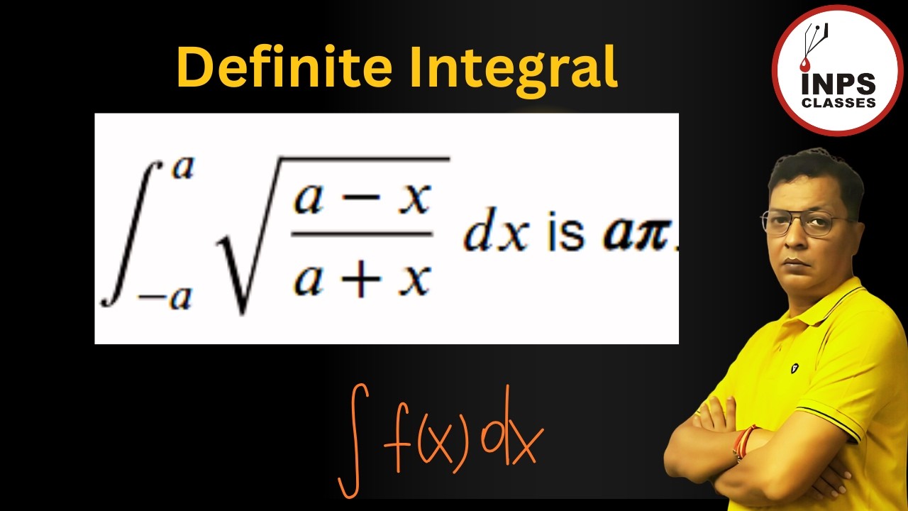 Integration of root a-x/a+x dx from Intervals -a to a