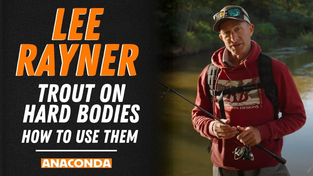 Trout on Hard Bodies – How to use them | Lee Rayner Fishing Tips | Anaconda Stores