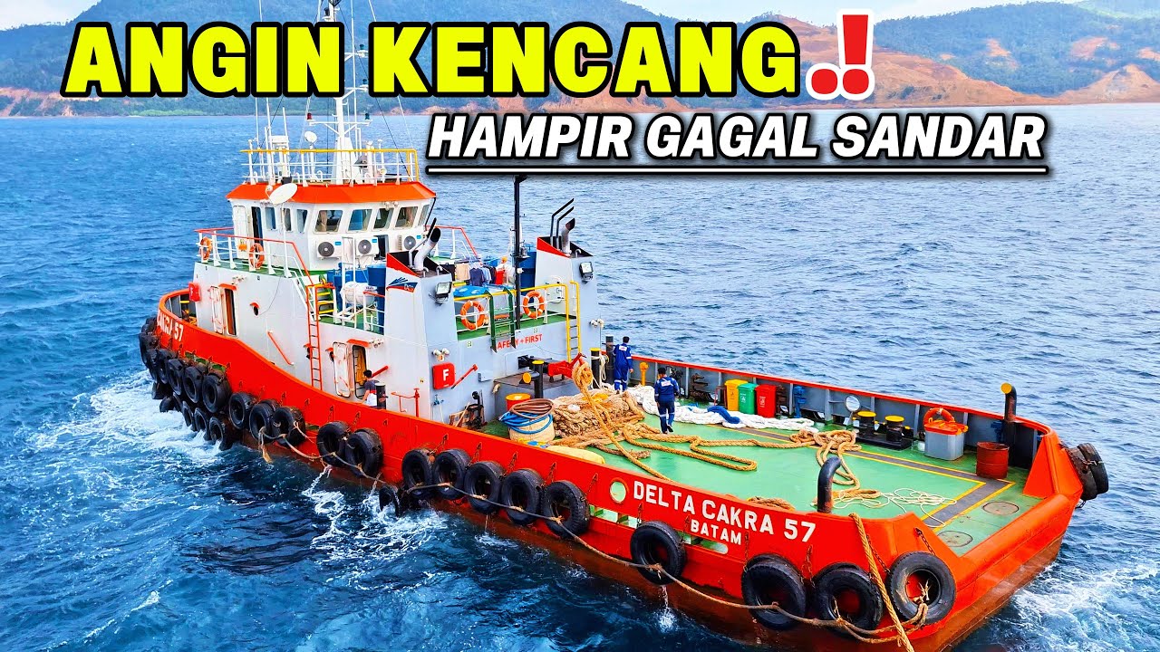 DETIK-DETIK TONGKANG HAMPIR GAGAL SANDAR SAAT ANGIN KENCANG | TUGBOAT
