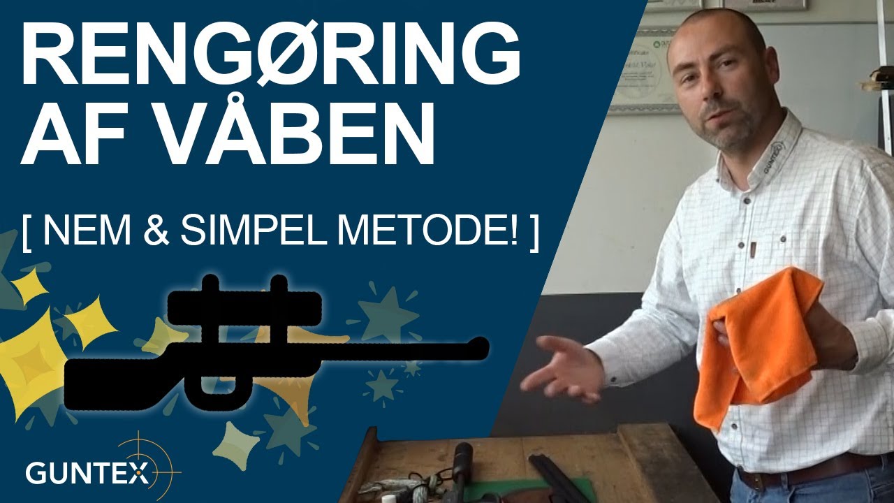 Rengøring af Våben (Nem & Simpel Metode) Guntex Guide